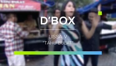 Lisa V - Tahu Bulat (D'Box)