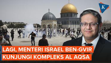 Kunjungi Kompleks Al Aqsa Lagi, Menteri Israel Ben-Gvir Tuai Kontroversi