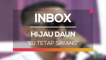 Hijau Daun - Ku Tetap Sayang (Live on Inbox)