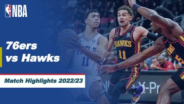 Match Highlights | Philadelphia 76ers vs Atlanta Hawks | NBA Regular Season 2022/23