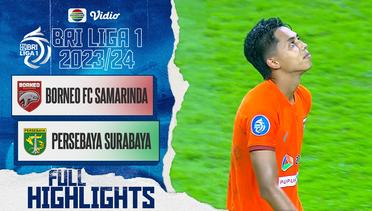 Borneo FC Samarinda VS Persebaya Surabaya - Full Highlights | BRI Liga 1 2023/24