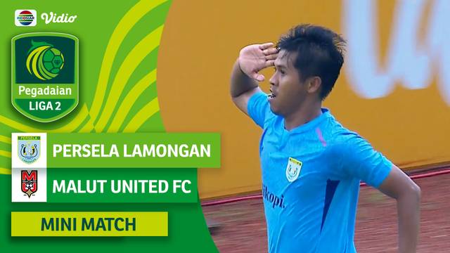 Persela Lamongan VS Malut United FC - Mini Match | Pegadaian Liga 2 2023/2024