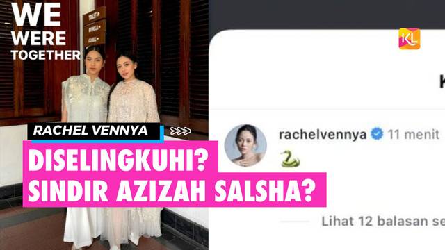 Unggahan Curhat Rachel Venya yang Disorot, Sang Mantan Selingkuh dengan Azizah Salsha?