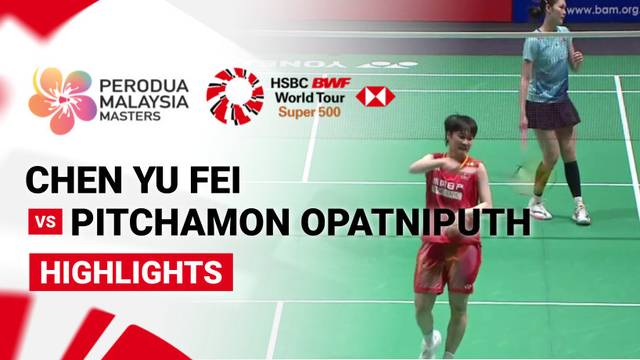 Chen Yu Fei (CHN) vs Pitchamon Opatniputh (THA) - Highlight | Perodua Malaysia Masters 2026