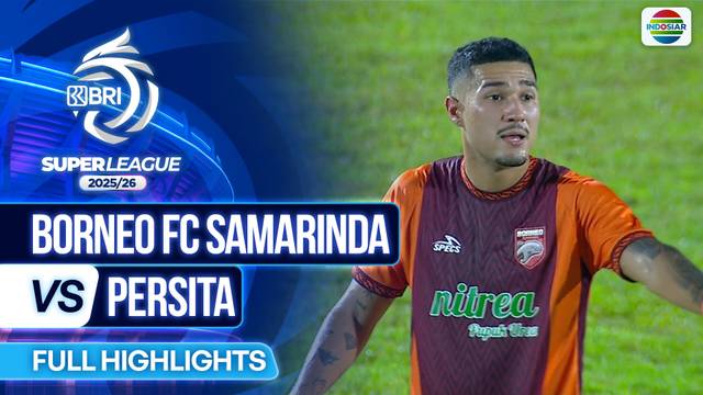 Borneo FC Samarinda VS Persita - Full Highlights | BRI Super League 2025/26