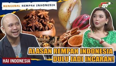 KEKAYAAN Rempah Indonesia yang Mendunia! | Hai Indonesia
