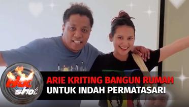 Belum Kantongi Restu, Arie Kriting Siapkan Rumah Atas Nama Indah Permatasari | Hot Shot