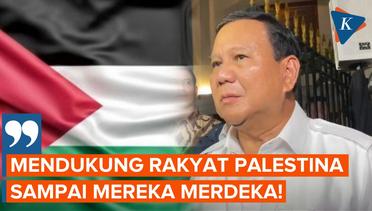 Prabowo Tegaskan Dukung Kemerdekaan Rakyat Palestina