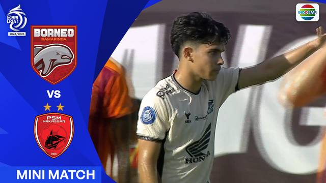 Borneo FC Samarinda VS PSM Makassar - Mini Match | BRI Liga 1 2024/25