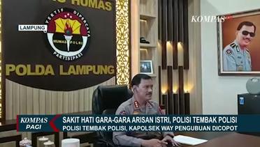 Gara-gara Arisan Istri, Aipda Ahmad Karnain Tewas Ditembak Rekannya sesama Anggota Polri di Lampung
