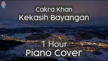 Cakra Khan - Kekasih Bayangan ( 1 HOUR PIANO COVER )