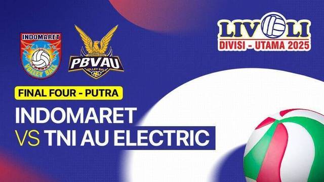 Final Four: Indomaret vs TNI AU Electric - Full Match | Livoli Divisi Utama 2025