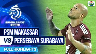 PSM Makassar VS PERSEBAYA Surabaya - Full Highlights | BRI Super League 2025/26
