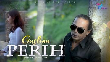 Guslian - Perih (Official Music Video)