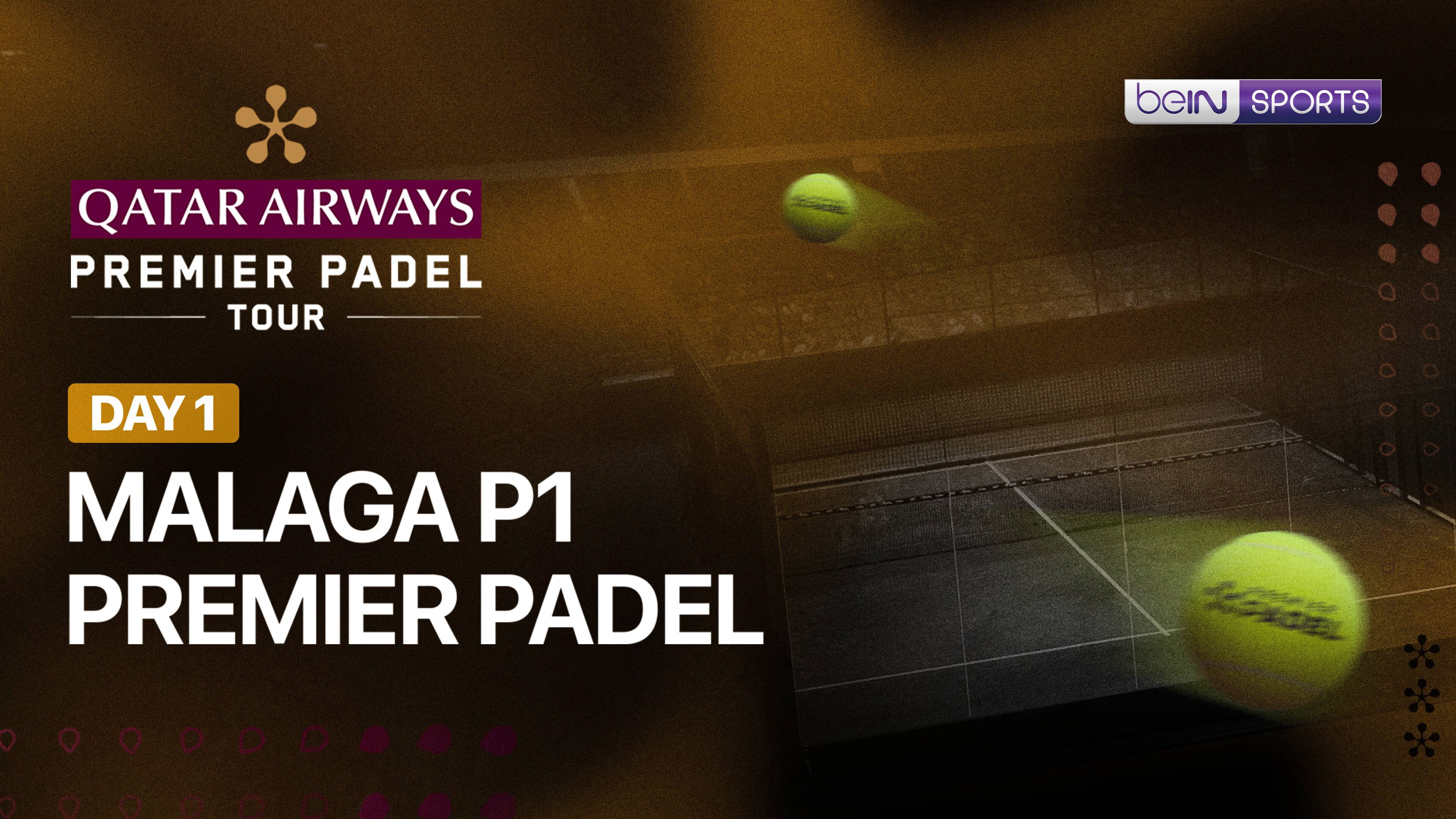 Malaga P1 Premier Padel - Day 1