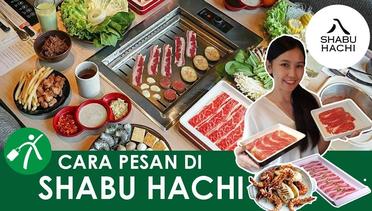 Cara Makan di Restoran All You Can Eat Shabu Hachi