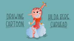 Menggambar Kartun Hilda Berg "Cuphead"