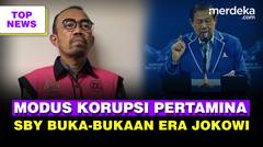 Licik, Terkuak Modus Korupsi Bos Pertamina 'Oplos' BBM | SBY Buka-bukaan Nasib Era Jokowi