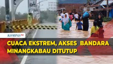 Jalan ke Bandara Internasional Minangkabau Ditutup karena Cuaca Ekstrem, Gunakan Jalur Ini