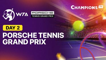 WTA 500: Porsche Tennis Grand Prix - Day 2