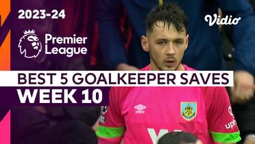 5 Aksi Penyelamatan Kiper Terbaik | Matchweek 10 | Premier League 2023/24
