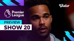 Preview (Show 20) - Kembalinya Ivan Toney | Premier League 2023-24