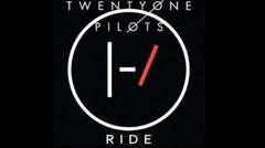 twenty one pilots- Ride