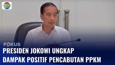 Presiden Jokowi Minta Menteri Laporkan Peningkatan Perekonomian Pasca-pencabutan PPKM | Fokus