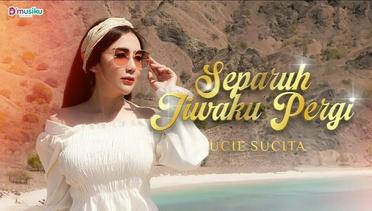 Ucie Sucita - Separuh Jiwaku Pergi (Official Music Video)
