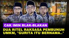 Galak Cak Imin Ungkap Dua Ritel Pembunuh UMKM: Raksasa Gurita itu Bernama..