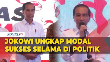 Presiden Jokowi Ungkap Modal Sukses Selama di Politik
