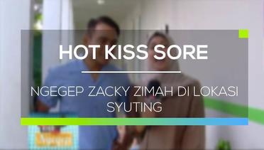 Ngegep Zacky Zimah di Lokasi Syuting  - Hot Kiss Sore