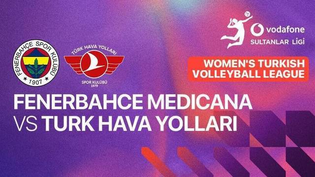 Fenerbahce Medicana vs Turk Hava Yollari - Full Match | Turkish Women's Volleyball League 2025/26