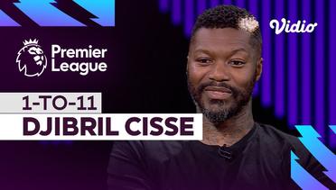 1-to-11, Djibril Cisse | Premier League 2022-23