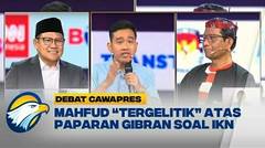 MULAI PANAS! Beda Pendapat Para Cawapres Soal IKN