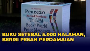 Buku Setebal 5.000 Halaman Membawa Pesan Perdamaian