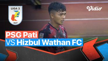 Mini Match - PSG Pati 1 vs 1 Hizbul Wathan FC | Liga 2 2021/2022