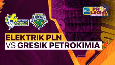 Full Match | Jakarta Elektrik PLN vs Gresik Petrokimia Pupuk Indonesia | PLN Mobile Proliga Putri 2023