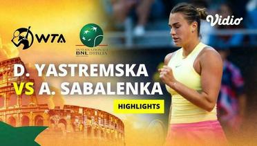 Dayana Yastremska vs Aryna Sabalenka - Highlights | WTA Internazionali BNL d'Italia 2024