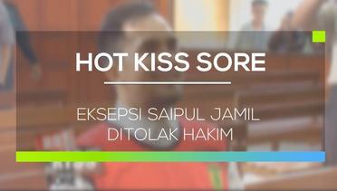 Eksepsi Saipul Jamil Ditolak Hakim - Hot Kiss Sore