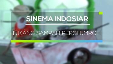 Sinema Indosiar - Tukang Sampah Pergi Umroh