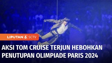 Tom Cruise Terjun di Penutupan Olimpiade Paris 2024, Bawa Misi Bendera ke Los Angeles | Liputan 6