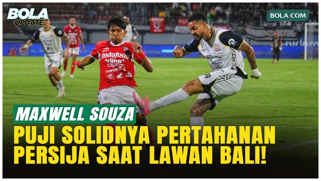 Persija Menang di Kandang Bali United, Maxwell Souza Puji Pertahanan Tim