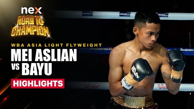 Mei Aslian vs Bayu - Highlight | nex Road to Champion 2026