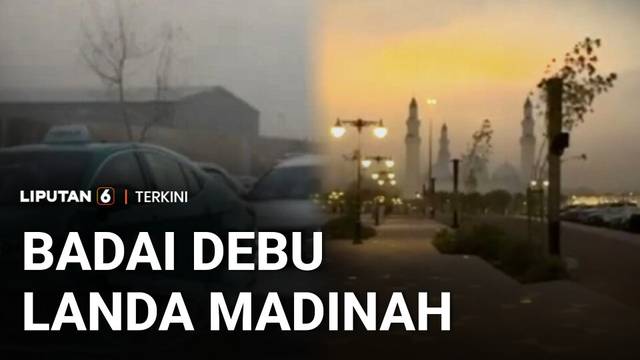 Badai Debu Menerjang Madinah Setiap Sore, Jemaah Umrah Diminta Salat di Hotel | Liputan 6