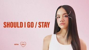Neona - Should I Go / Stay | Official Lyric Video