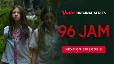 96 Jam - Vidio Original Series | Next On Episode 5