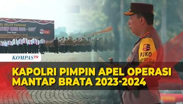 Kapolri Pimpin Apel Operasi Mantap Brata 2023-2024