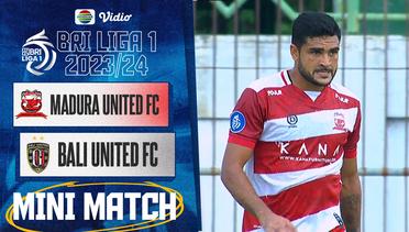 Madura United FC VS Bali United FC - Mini Match | BRI  Liga 1 2023/2024