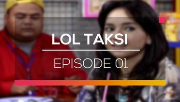 LOL Taksi - Episode 01